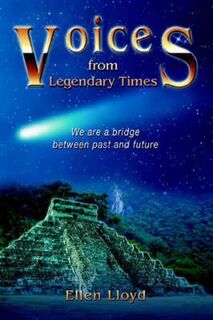 Voices from Legendary Times - Ellen Lloyd (ISBN 9780595367382)