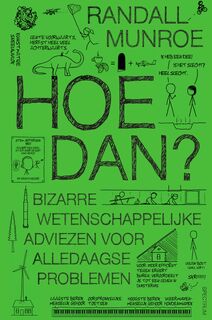 Hoe dan? - Randall Munroe (ISBN 9789000378739)