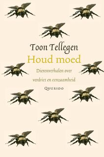 Houd moed - Toon Tellegen (ISBN 9789021434780)