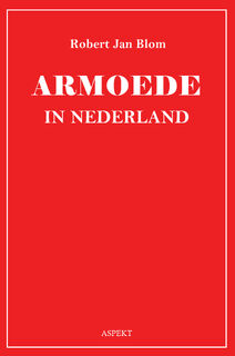 Armoede in Nederland - Robert Jan Blom (ISBN 9789464624830)