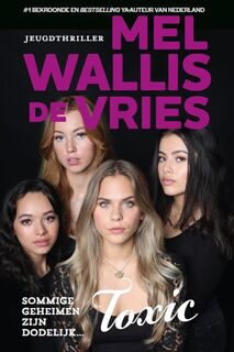 Toxic - Mel Wallis de Vries (ISBN 9789026169731)