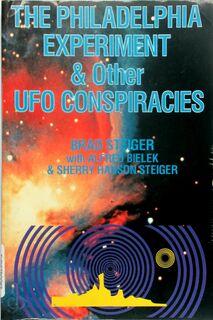 The Philadelphia Experiment, & Other UFO Conspiracies - Brad Steiger (ISBN 9780938294979)