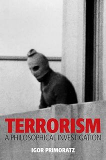 Terrorism - Igor Primoratz (ISBN 9780745651446)