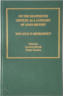 On the Eighteenth Century as a Category of Asian History - Leonard Blussé, F. S. Gaastra (ISBN 9781840146103)