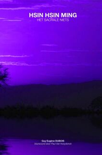 Hsin Hsin Ming - Guy Eugène Dubois (ISBN 9789465010175)