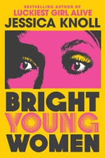 Bright Young Women - Jessica Knoll (ISBN 9781509839995)