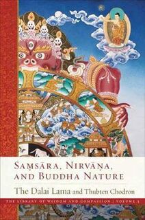 Samsara, Nirvana, and Buddha Nature - Dalai Lama, Thubten Chodron (ISBN 9781614295365)