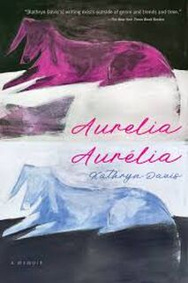 Aurelia, Aurélia - Kathryn Davis (ISBN 9781644450789)