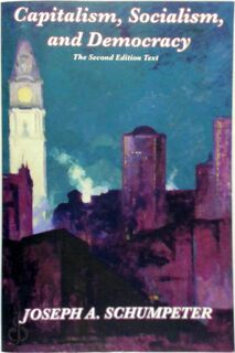Capitalism, Socialism, and Democracy - Joseph A. Schumpeter (ISBN 9781617208652)