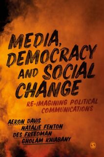 Media, Democracy and Social Change - Davis (ISBN 9781526456953)