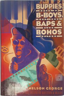 Buppies, B-boys, Baps & Bohos - Nelson George (ISBN 9780060167240)