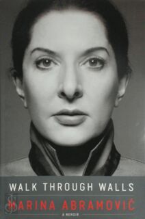 Walk Through Walls - Marina Abramovic (ISBN 9781101905043)