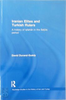 Iranian Elites and Turkish Rulers - David Durand-Guedy (ISBN 9780415852319)
