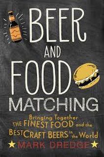 Beer and Food Matching - Mark Dredge (ISBN 9781911026495)