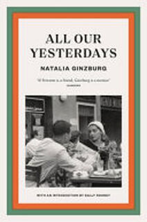 All Our Yesterdays - Natalia Ginzburg (ISBN 9781914198236)