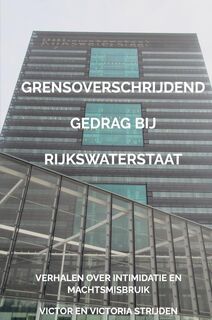 Grensoverschrijdend gedrag bij Rijkswaterstaat - Victor En Victoria Strijden (ISBN 9789465016689)
