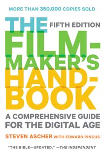 Filmmaker's Handbook, The (Fifth Edition) - Steven Ascher, Edward Pincus (ISBN 9780452297289)