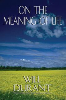 On the Meaning of Life - Will Durant (ISBN 9780973769807)