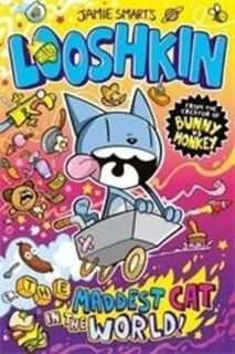 Looshkin: The Maddest Cat in the World (a Phoenix Comic Book, from the million-selling Jamie Smart, Illustrator of the Year) - Jamie Smart (ISBN 9781788452557)