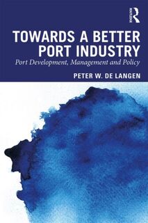 Principles of Port Management - Peter De Langen, Theo Notteboom, Athanasios Pallis (ISBN 9780415870030)