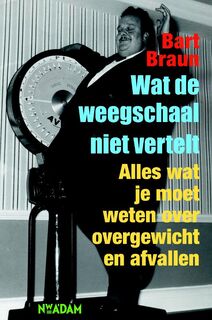 Wat de weegschaal niet vertelt - Bart Braun (ISBN 9789046810200)