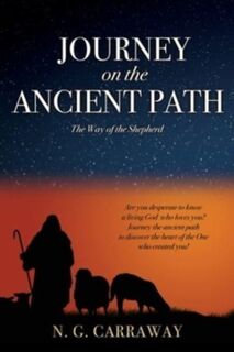 Journey on the Ancient Path - N G Carraway (ISBN 9781662831607)