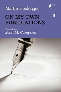 On My Own Publications - Martin Heidegger (ISBN 9780253071866)