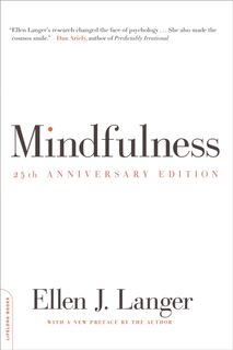 Mindfulness, 25th anniversary edition - Ellen Langer (ISBN 9780738217994)
