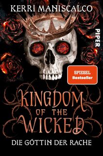 Kingdom of the Wicked - Die Göttin der Rache - Kerri Maniscalco (ISBN 9783492706834)
