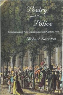 Poetry and the Police - Robert Darnton (ISBN 9780674066045)