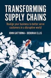 Transforming Supply Chains - John Gattorna, Deborah Ellis (ISBN 9781292286846)