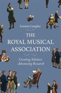 The Royal Musical Association - Leanne Langley (ISBN 9781837652303)