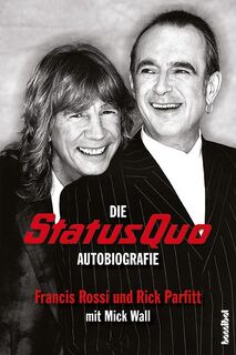 Die Status Quo Autobiografie - Rick Parfitt, Francis Rossi, Mick Wall (ISBN 9783854453659)