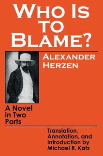 Who Is to Blame? - Alexander Herzen (ISBN 9780801492860)
