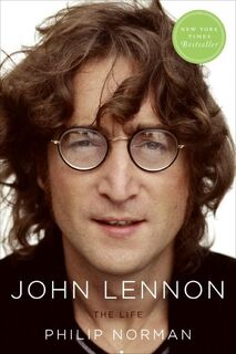 John Lennon: The Life - Philip Norman (ISBN 9780060754020)