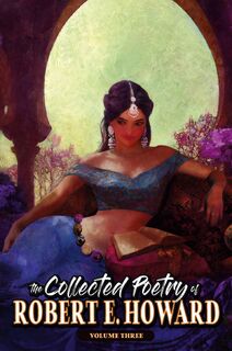 The Collected Poetry of Robert E. Howard, Volume 3 - Robert E. Howard (ISBN 9781955446235)