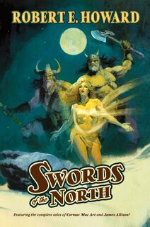 Swords of the North - Robert E. Howard (ISBN 9781955446136)