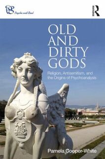 Old and Dirty Gods - Pamela (Union Theological Seminary Cooper-White (ISBN 9780415790994)