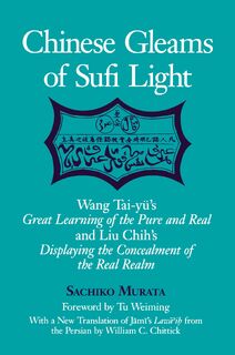 Chinese Gleams of Sufi Light - Sachiko Murata (ISBN 9780791446386)