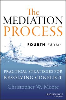 The Mediation Process - Christopher W. Moore (ISBN 9781118304303)