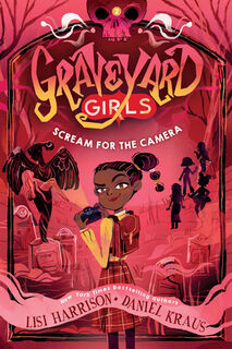 Scream for the Camera - Lisi Harrison, Daniel Kraus (ISBN 9781454945185)