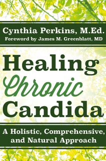 Healing Chronic Candida - Cynthia Perkins (ISBN 9781630268565)