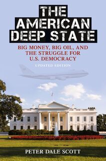 The American Deep State - Peter Dale Scott (ISBN 9781442214255)