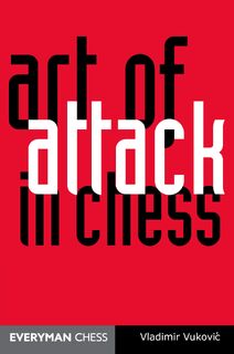 Art of Attack in Chess - Ladimir Vukovic (ISBN 9781857444001)