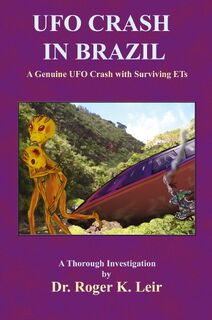 UFO Crash in Brazil - Roger Leir (ISBN 9781585091058)