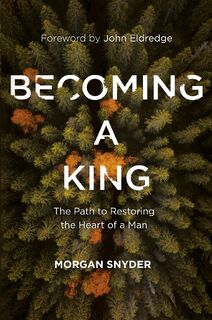 Becoming a King - Morgan Snyder (ISBN 9780785233381)