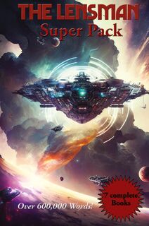 The LENSMAN Super Pack - E. E. "Doc" Smith (ISBN 9781515460855)