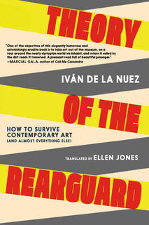 Theory of the Rearguard - Ivan de la Nuez (ISBN 9781644214619)