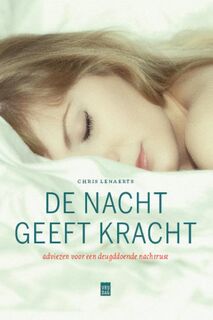 De nacht geeft kracht - Chris Lenaerts (ISBN 9789460012228)