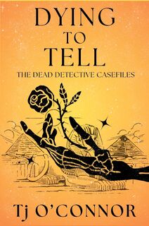 Dying to Tell - Tj O'Connor (ISBN 9781685127619)